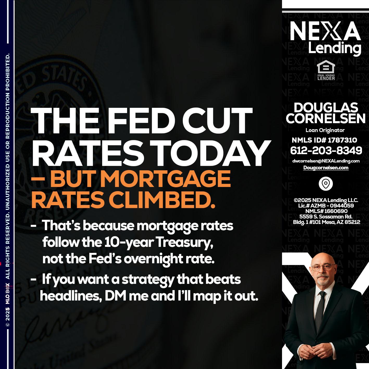 THE FED CUT - Douglas Cornelsen -Loan Originator