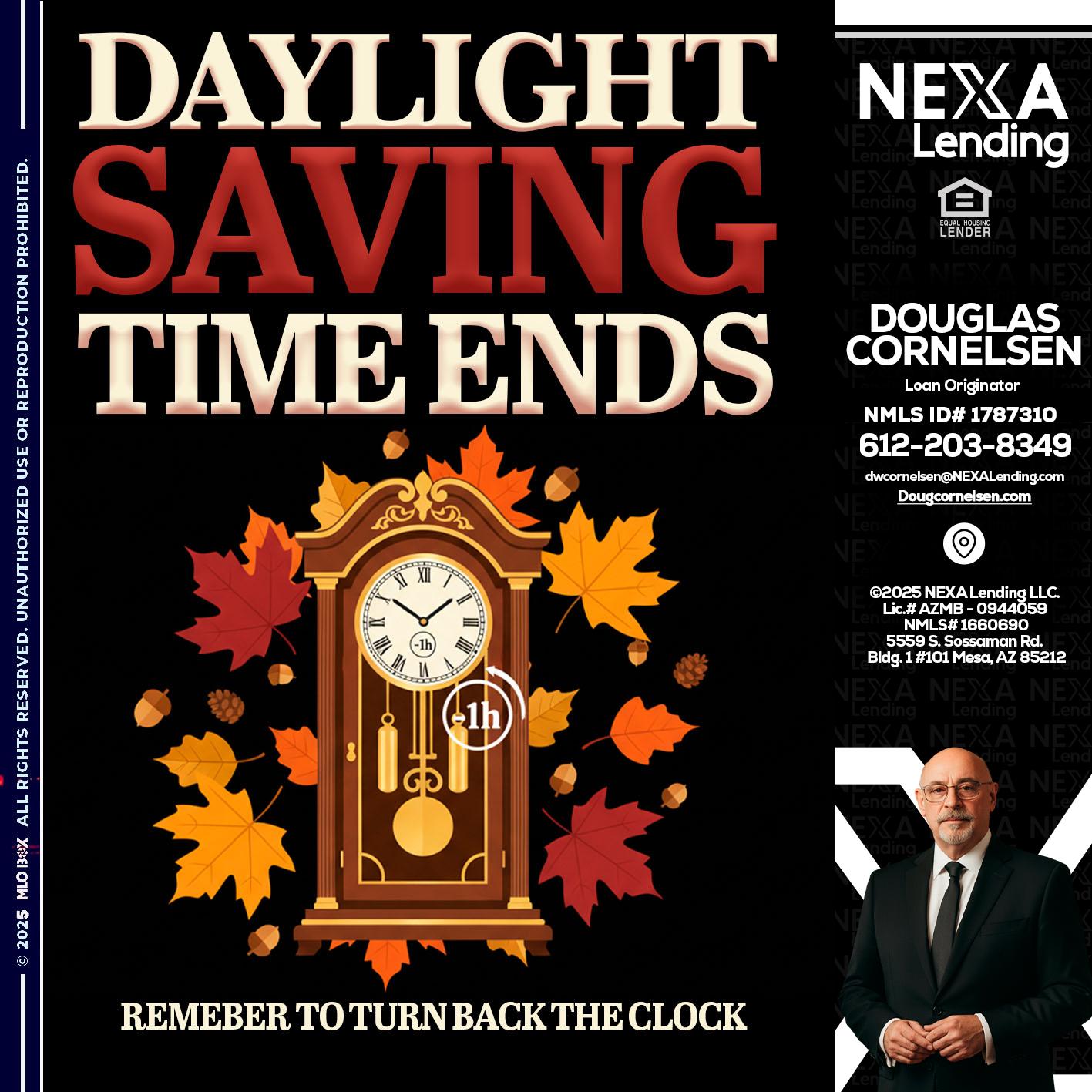 DAYLIGHT SAVINGS - Douglas Cornelsen -Loan Originator