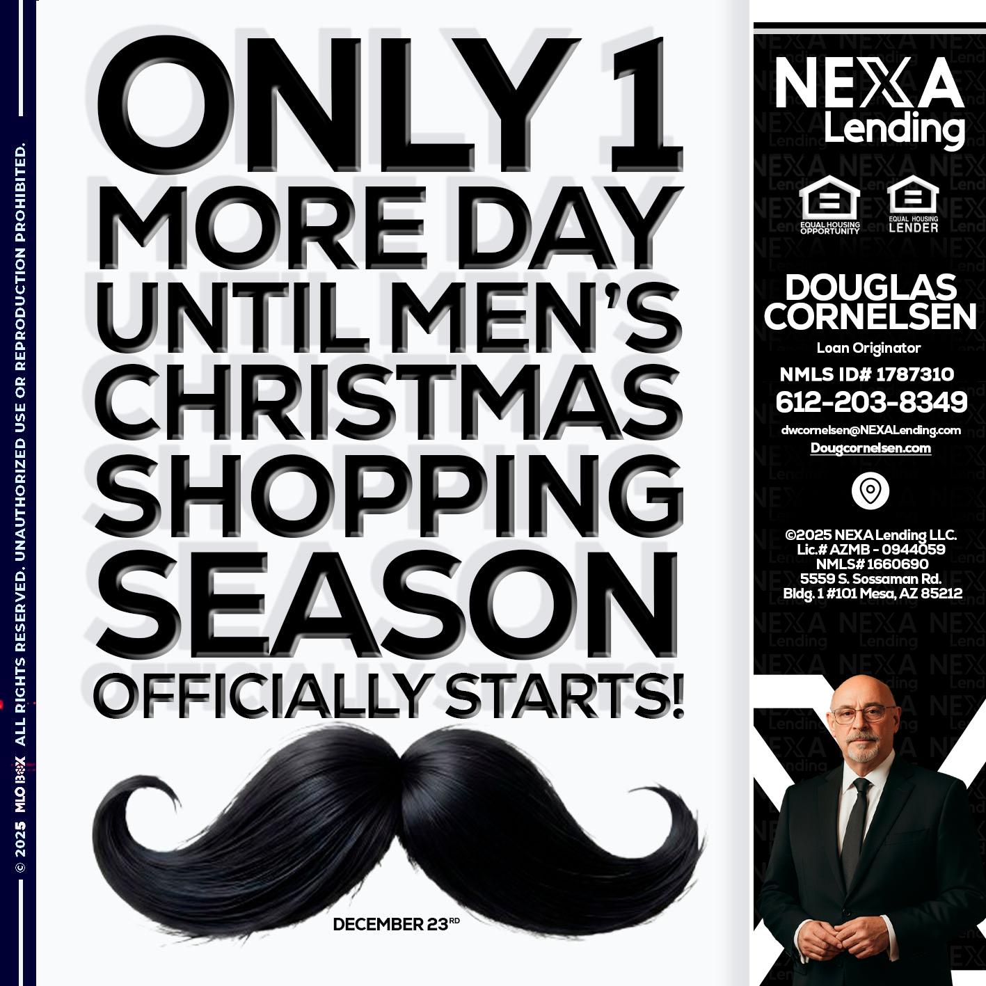 ONLY 1 DAY - Douglas Cornelsen -Loan Originator