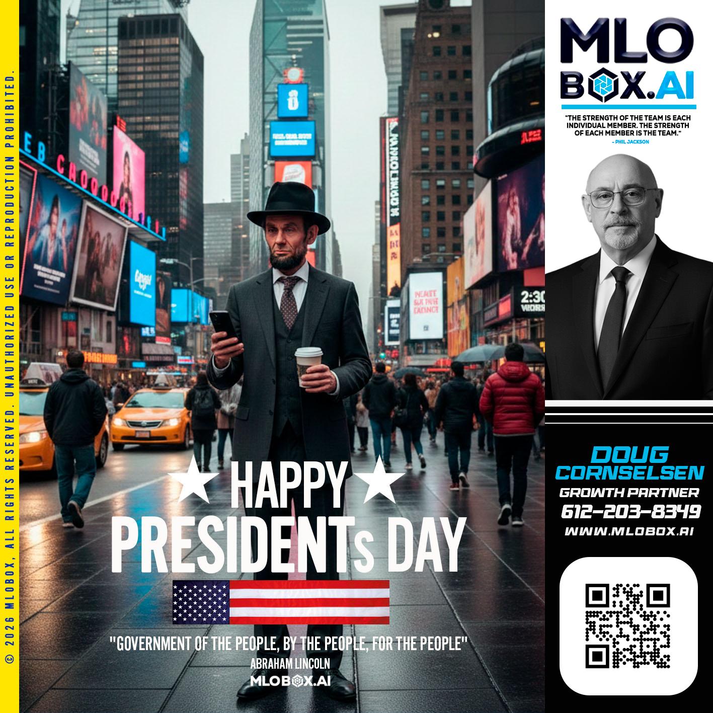 HAPPY PRESIDENTS DAY - Douglas Cornelsen -Loan Originator