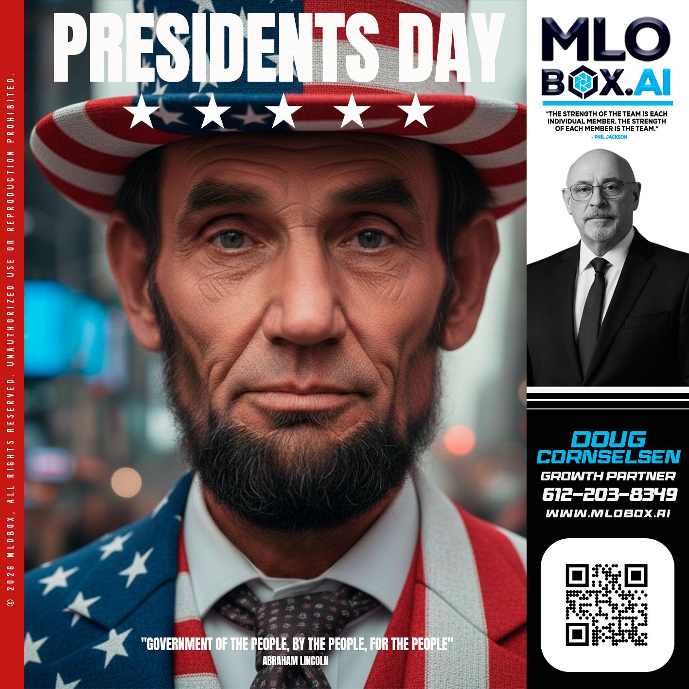 PRESIDENTS DAY - Douglas Cornelsen -Loan Originator