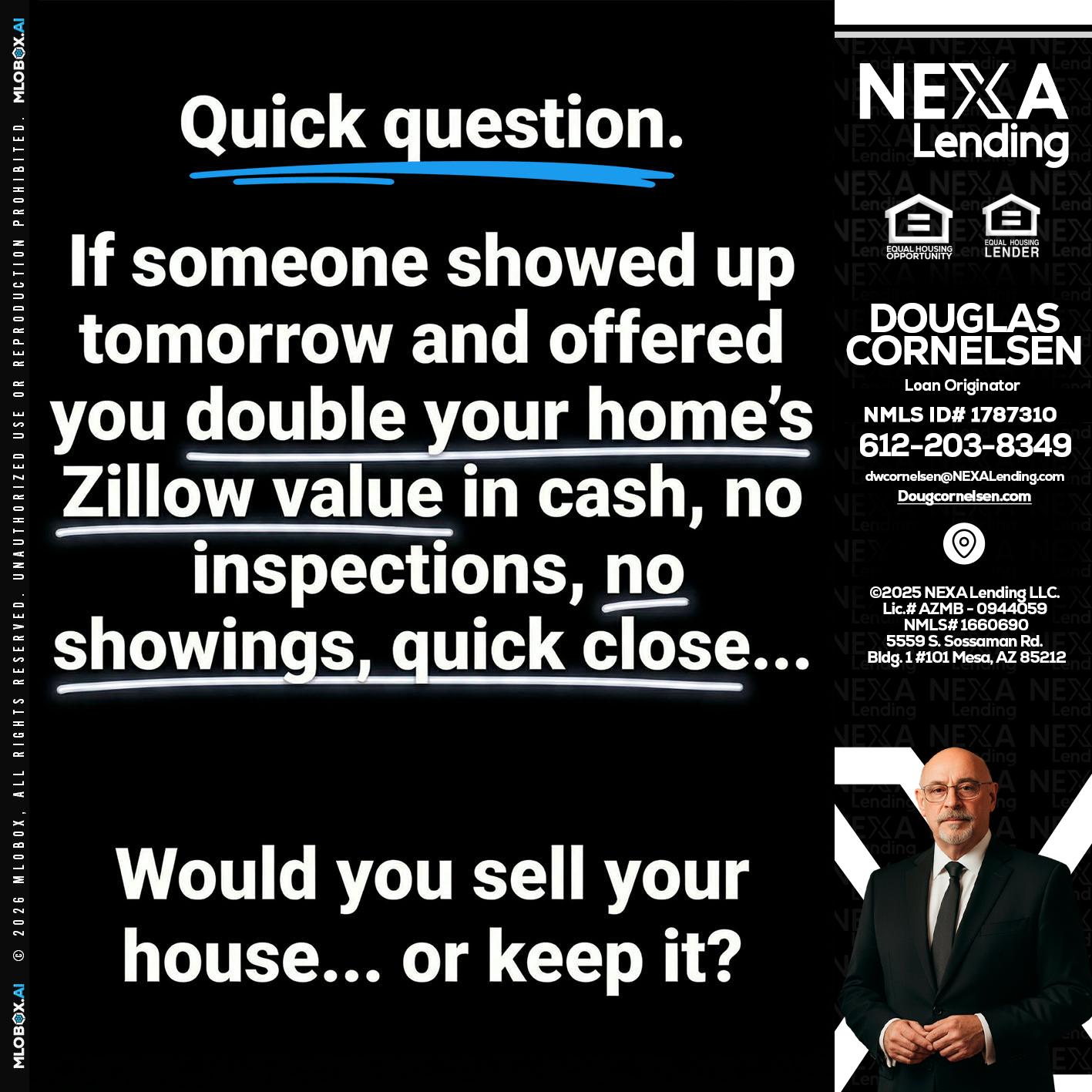 QUICK QUESTION - Douglas Cornelsen -Loan Originator