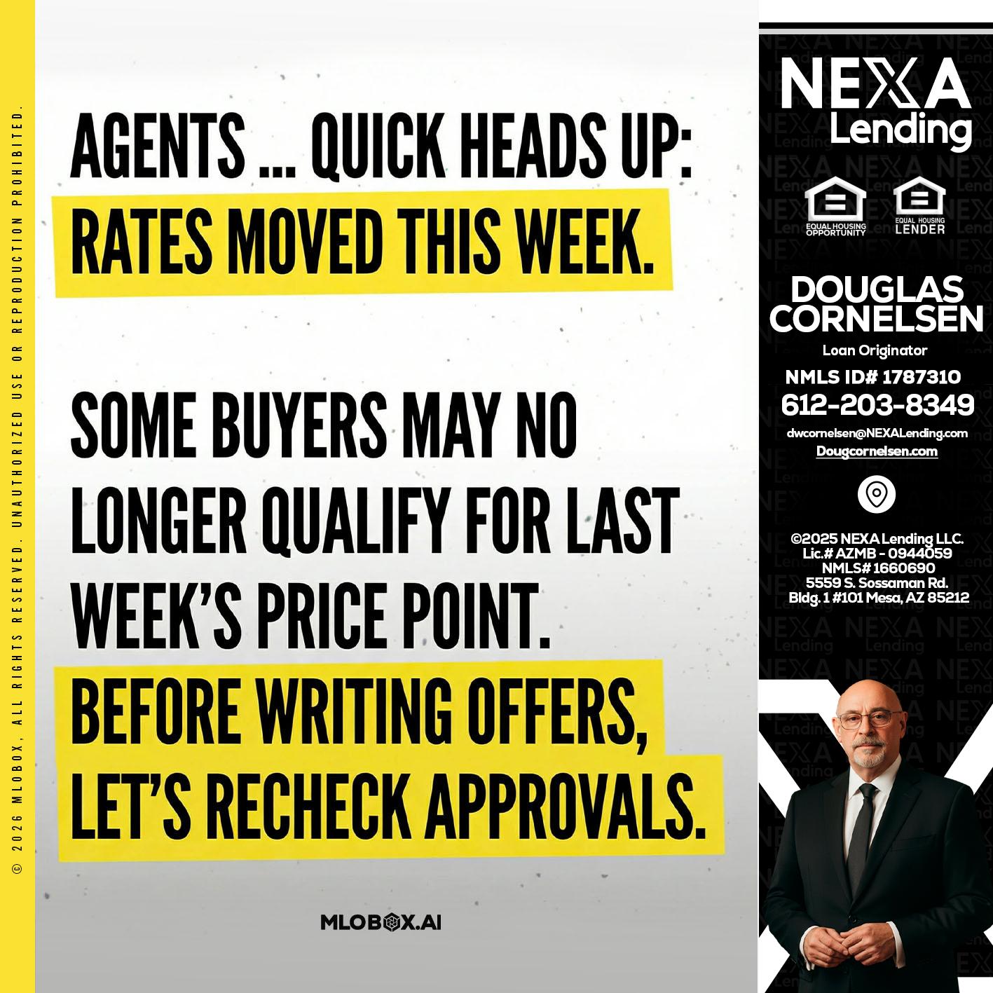 agents quick heads up - Douglas Cornelsen -Loan Originator