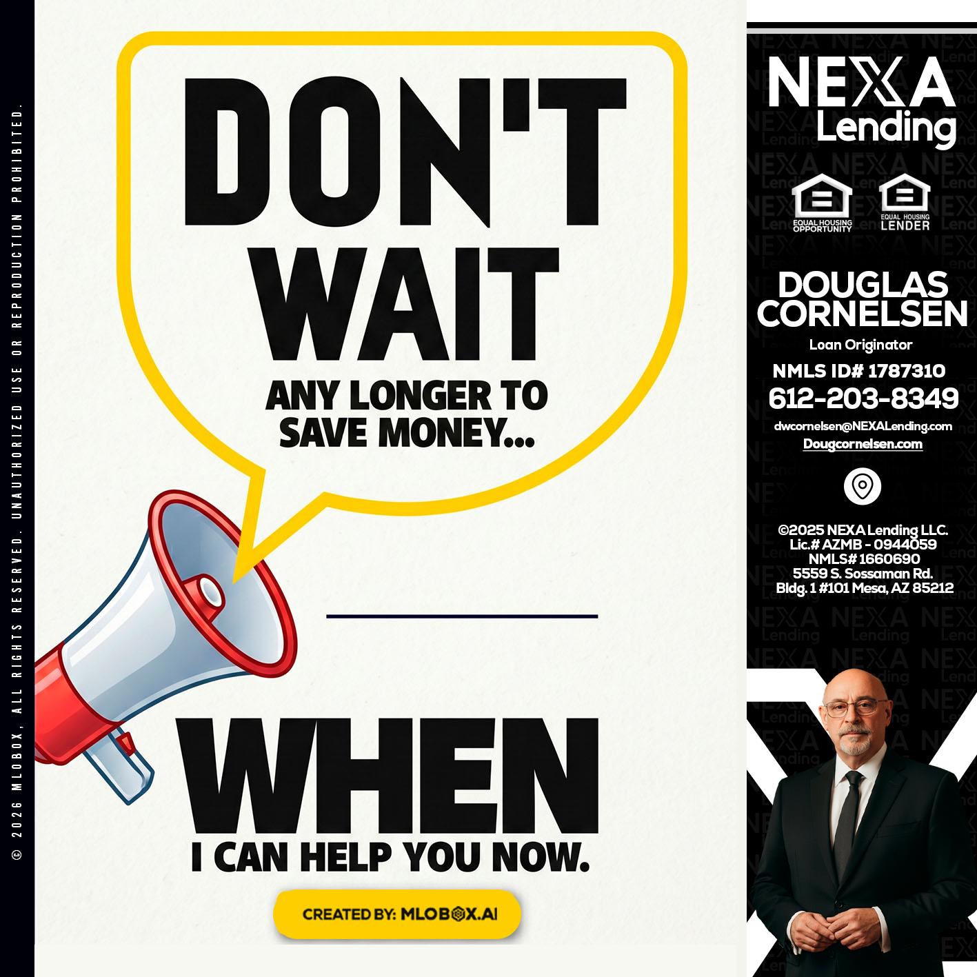 DONT WAIT - Douglas Cornelsen -Loan Originator