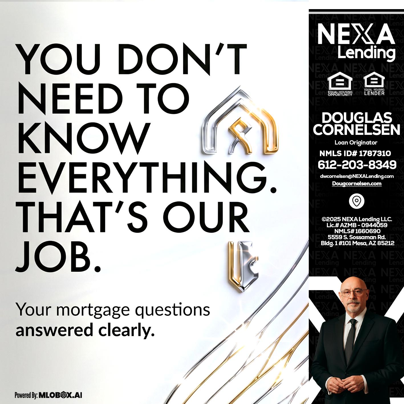 THAT IS OUR JOB - Douglas Cornelsen -Loan Originator
