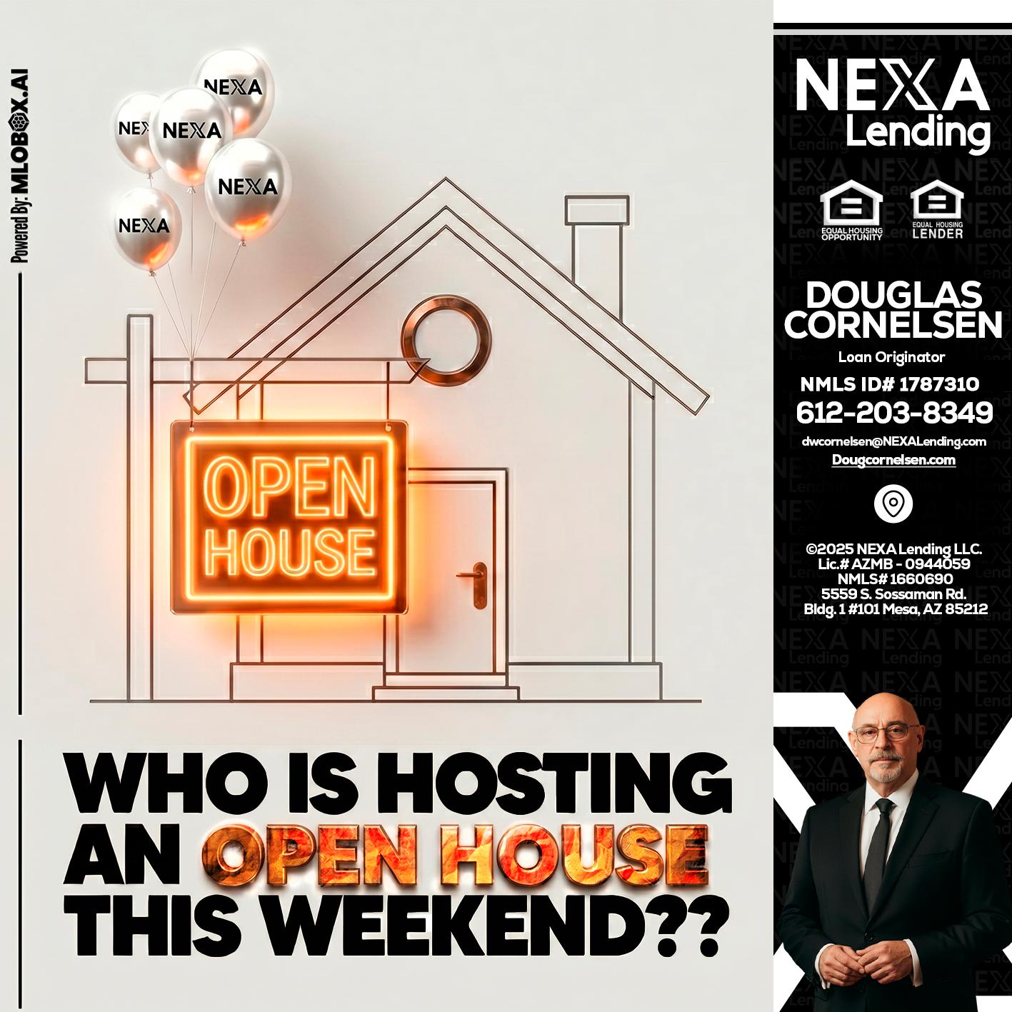OPEN HOUSES - Douglas Cornelsen -Loan Originator