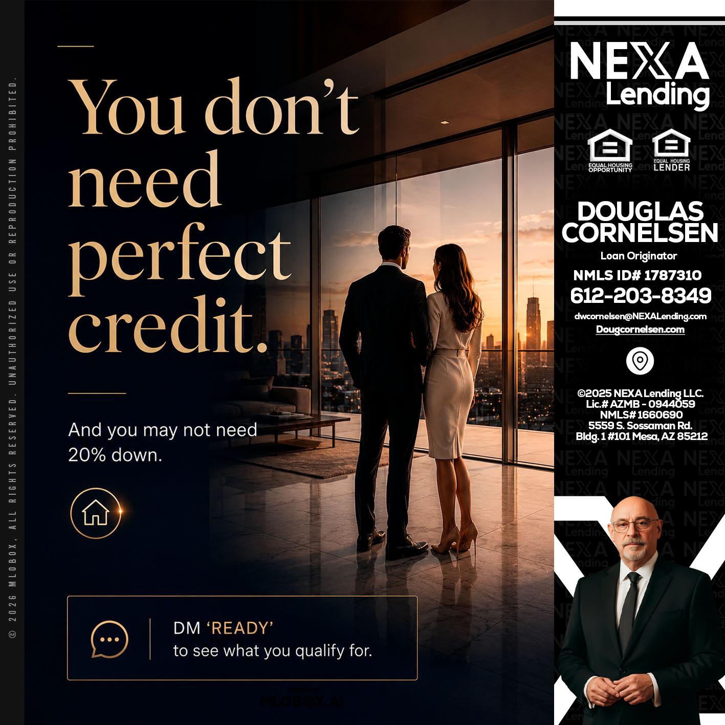 you don't need - Douglas Cornelsen -Loan Originator