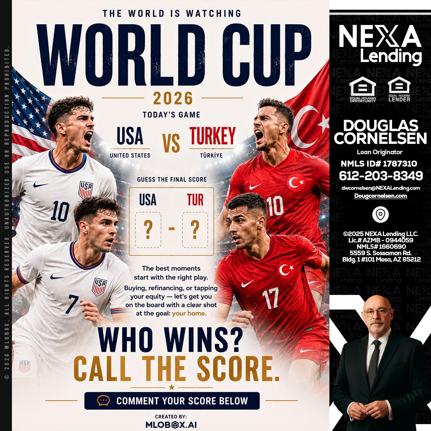 WHOS GONNA WIN? - Douglas Cornelsen -Loan Originator