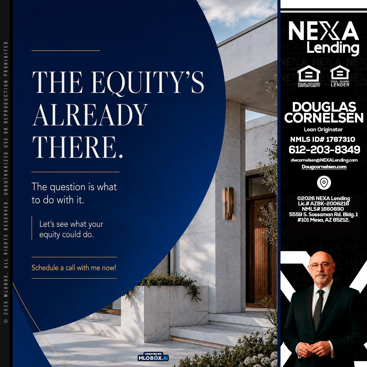 the equity's - Douglas Cornelsen -Loan Originator